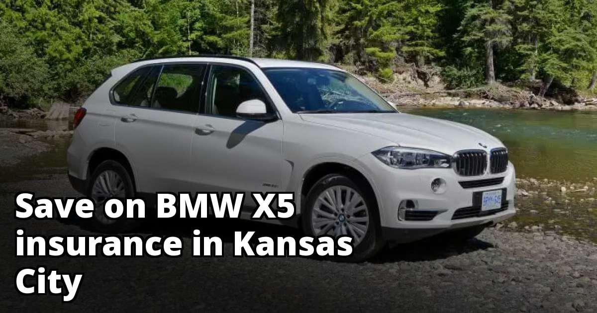 Compare BMW X5 Insurance Rates in Kansas City Missouri