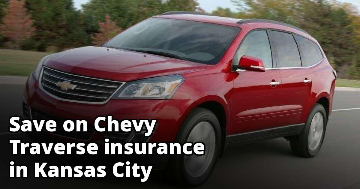 Cheap Insurance Quotes for a Chevy Traverse in Kansas City Missouri