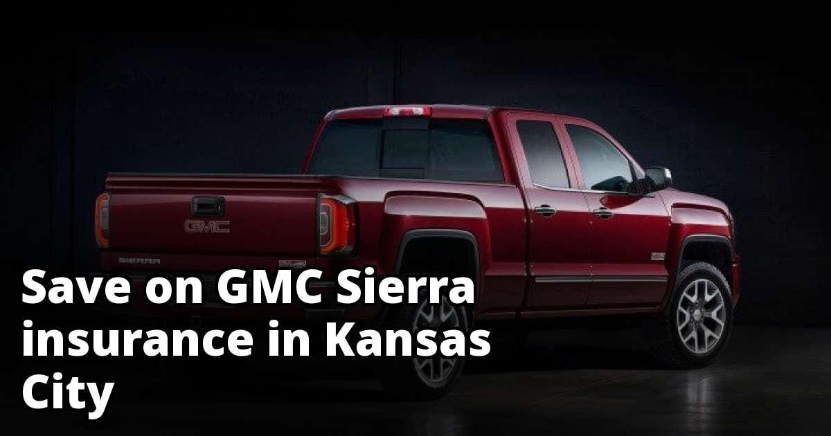 Save Money on GMC Sierra Insurance in Kansas City, MO